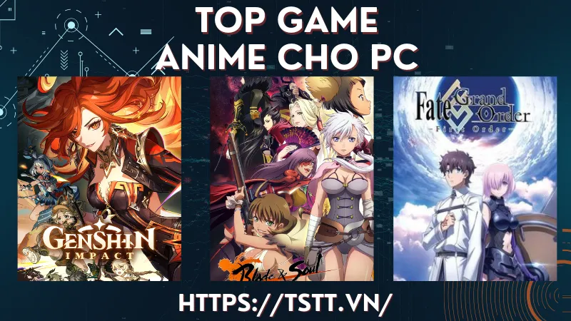 Top game anime hay trên máy tính và laptop