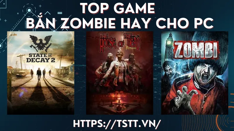 Top game bắn zombie hay trên máy tính