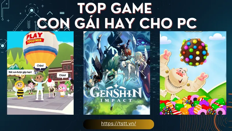 top game Con Gái hay cho pC