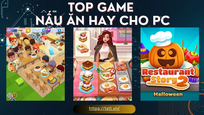 top game nấu ăn hay cho pC