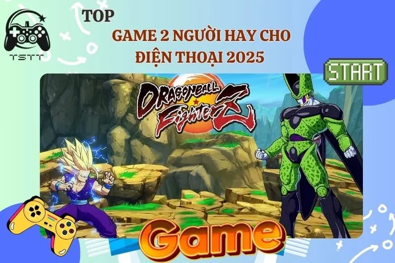 Game 2 người hay cho điện thoại 2025 – Top game đối kháng, chiến thuật