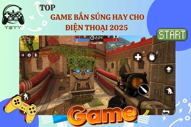 Game bắn súng hay cho điện thoại 2025 – Top 11 game FPS đáng chơi