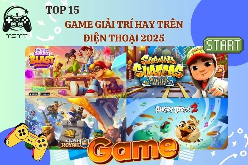 Game giải trí hay trên điện thoại 2025: Top 15 game thư giãn nhất