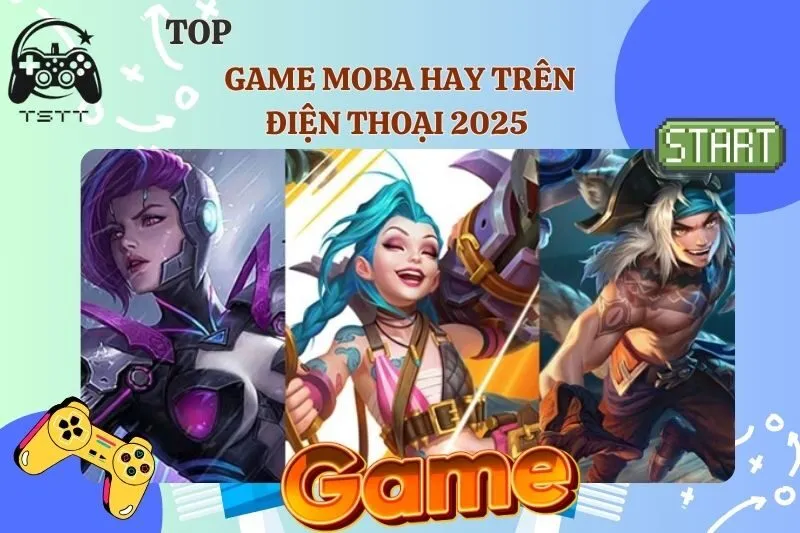 Game MOBA hay trên điện thoại 2025 – Top 12 lựa chọn hàng đầu