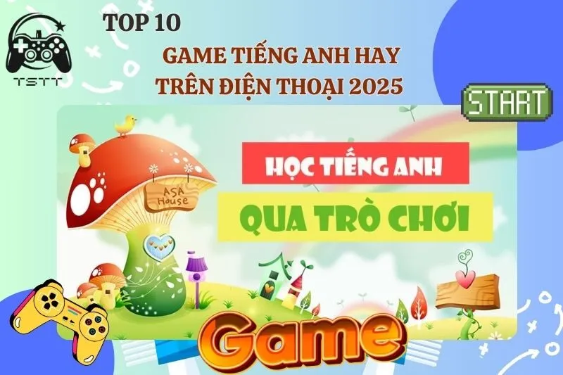Top 10 game tiếng Anh hay trên điện thoại 2025 giúp bạn học tốt