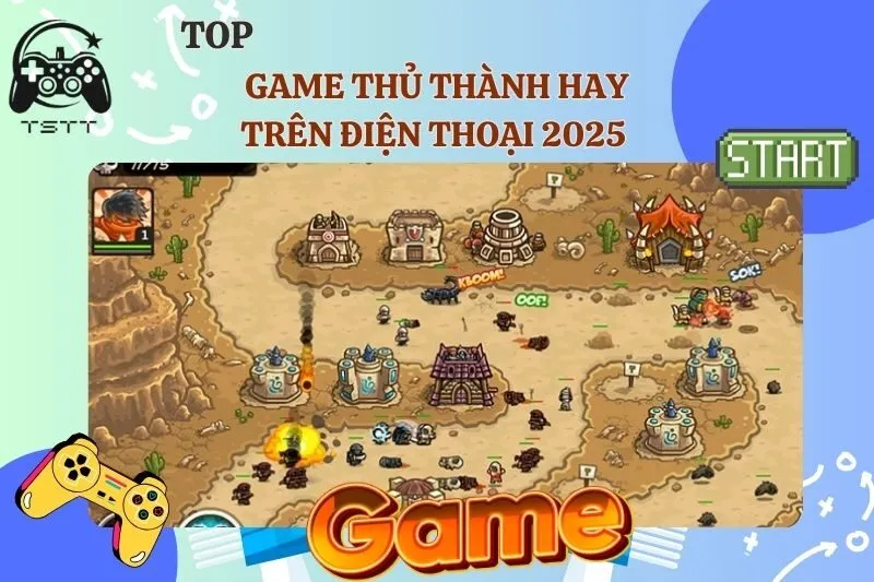 Top game thủ thành hay trên điện thoại 2025 cho Android, iOS